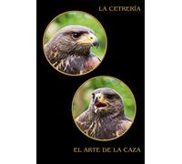 La cetrería el arte de la caza: Busardo, Ratonero del desierto, Harris Hawk. Diario del Halconero para entrar. Formato aprox. A5, 120 páginas, finas ... ornitólogos, naturalistas, conservacionistas
