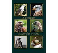 La cetrería el arte de la caza: Halcón peregrino, ratonero, Halcones, águilas, Milán. Diario del Halconero para entrar. Formato aprox. A5, 120 ... para halconeros, ornitólogos, naturalistas