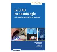 La CFAO en odontologie: Les bases, les principes et les systèmes