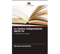 La chaîne indépendante OKTO TV: Un regard dans les coulisses