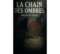 La chair des ombres: Dal est de retour (DAL - Série noire d’enquêtes du Major Maxime Kervihan)