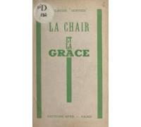 La Chair Et La Grâce (ebook)