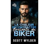 La Chaleur Décontractée Brûlante du Biker: Une romance biker amis avec avantages et famille trouvée (Série « La faiblesse brûlante du motard)
