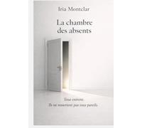 LA CHAMBRE DES ABSENTS: Tous entrent. Ils ne ressortent pas tous pareils.