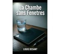 La Chambre Sans Fenêtres: Un thriller psychologique sur la vérité qui détruit et ce qu’il reste après