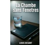 La Chambre Sans Fenêtres: Un thriller psychologique sur la vérité qui détruit et ce qu’il reste après