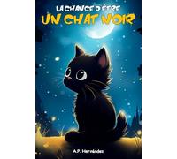 La chance d’être un chat noir: Un conte amusant pour les enfants