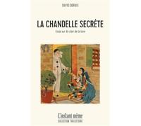 La chandelle secrète: Essai sur Au clair de la lune