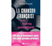 La chanson française: Un peu, beaucoup, passionnément...