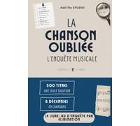 La chanson oubliée | L'enquête musicale: Un livre-jeu d'enquête par élimination