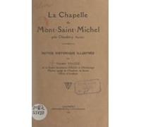La Chapelle Du Mont-saint-michel Près Chambéry (savoie) (ebook)