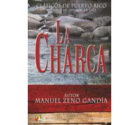 La Charca: Edición de Lujo