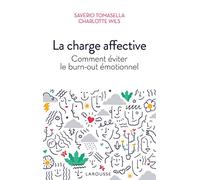 La charge affective: Comment éviter le burn-out émotionnel ?