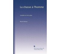La chasse à l'homme: comédie en trois actes