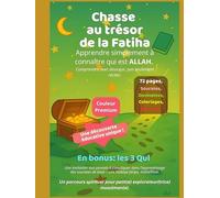 La chasse au trésor de la Fatiha: Un parcours éducatif doux et ludique pour apprendre la Fatiha pas à pas - avec les 3 Qul en bonus (Parcours spirituels pour petits musulmans)