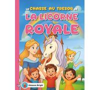La Chasse au Trésor de la Licorne Royale: Livre de jeu complet pour enfants de 4 à 8 ans
