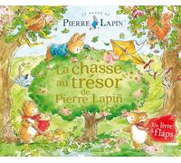 La chasse au trésor de Pierre Lapin: Un livre à flaps