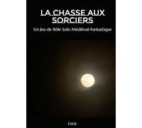 La Chasse aux Sorciers: Un Jeu de Rôle Solo Médiéval-Fantastique