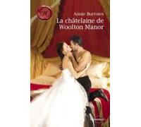 La Châtelaine De Woolton Manor (harlequin Les Historiques) (ebook)