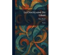 La Chatelaine du Liban: Roman
