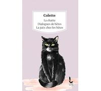 La chatte ; Dialogues de bêtes ; La paix chez les bêtes