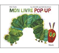 La chenille qui fait des trous: Mon livre pop-up