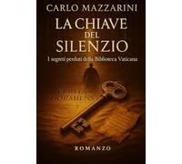 La Chiave del Silenzio: I segreti perduti della Biblioteca Vaticana: 3 (God’s Agent)