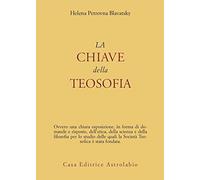 La chiave della teosofia (L' occulto)