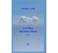 La Chiave dell'Amore Divino: (2010) IV