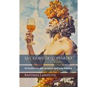 La Chiave di Leonardo: Un'avventura alla scoperta dell'arte italiana