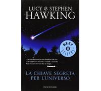 La chiave segreta per l'universo (Oscar bestsellers)