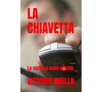 LA CHIAVETTA: La verità a volte uccide