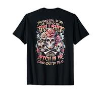 La chica buena en mí se cansó de la mierda (en la parte posterior) Camiseta