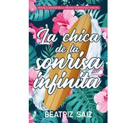 La chica de la sonrisa infinita (IX Premio Romántica Kiwi) | Beatriz Saiz