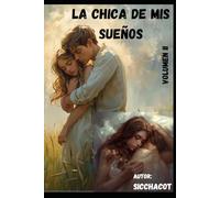 LA CHICA DE MIS SUEÑOS: VOLUMEN II