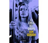 La chica del grupo | Kim Gordon