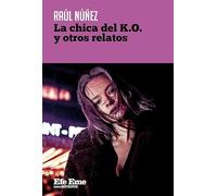 La chica del K.O. y otros relatos: 13 (Intermitente)