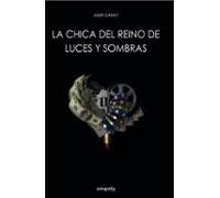 La Chica Del Reino De Luces Y Sombras