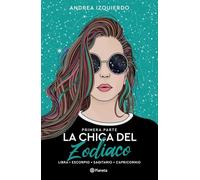 La chica del Zodiaco. Primera parte: Libra. Escorpio. Sagitario. Capricornio (Planeta)
