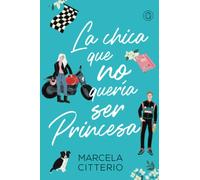 La chica que no quería ser princesa