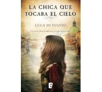 La Chica Que Tocaba El Cielo (ebook)