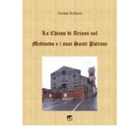La Chiesa Di Ariano Nel Medioevo E I Suoi Santi Patroni (ebook)