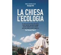 La Chiesa L'ecologia nel magistero di San Giovanni Paolo 2.o
