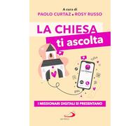 La Chiesa ti ascolta. I missionari digitali si presentano (Parole per lo spirito)