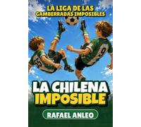 La chilena imposible: La liga de las gamberradas imposibles