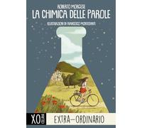 La chimica delle parole (Extra-ordinario)