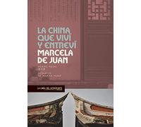 La China Que Viví Y Entreví: 8 (Viajes literarios)