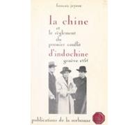 La Chine Et Le Règlement Du Premier Conflit Dindochine (ebook)