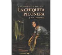 La Chiquita Piconera Y Sus Paradojas