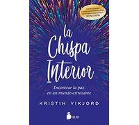 La chispa interior: Encontrar la paz en un mundo estresante (FONDO)
